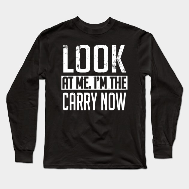 Gamer: Look at me. I'm the carry now Long Sleeve T-Shirt by nektarinchen